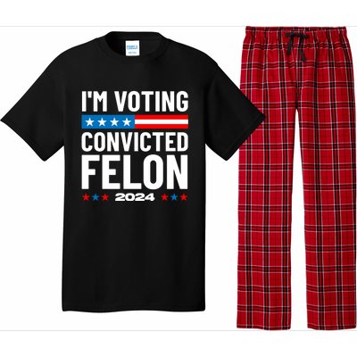 Im Voting For The Convicted Felon Funny Pro Trump 2024 Pajama Set