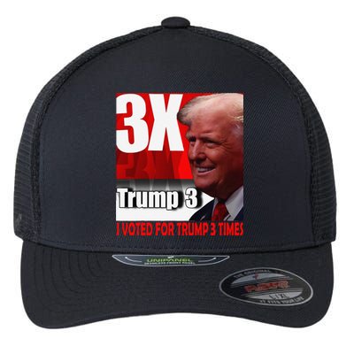 I Voted For Trump 3 Times Flexfit Unipanel Trucker Cap