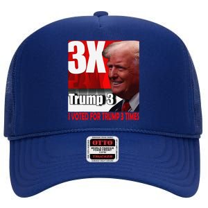 I Voted For Trump 3 Times High Crown Mesh Back Trucker Hat