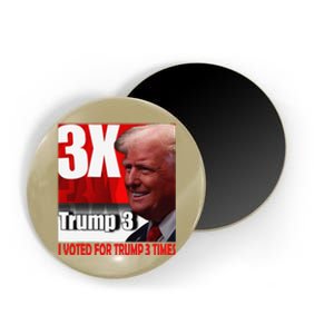 I Voted For Trump 3 Times Magnet