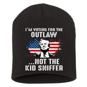 IM Voting For The Outlaw Not The Ki.D Sniffer Trump 2024 Short Acrylic Beanie