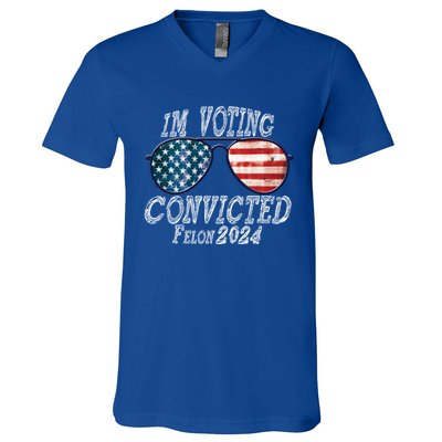 IM Voting For The Convicted Felon Funny Pro Trump 2027 Gift V-Neck T-Shirt