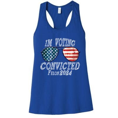 IM Voting For The Convicted Felon Funny Pro Trump 2027 Gift Women's Racerback Tank