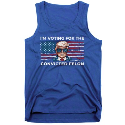 IM Voting For The Convicted Felon Funny Pro Trump 2024 Gift Tank Top