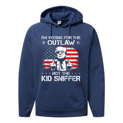 IM Voting For The Outlaw Not The Ki.D Sniffer Trump 2024 Performance Fleece Hoodie