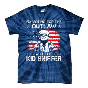 IM Voting For The Outlaw Not The Ki.D Sniffer Trump 2024 Tie-Dye T-Shirt