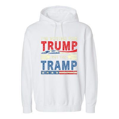 IM Voting For Trump Not The Tramp Trump Vance 2024 Vintage Garment-Dyed Fleece Hoodie