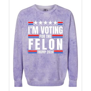 IM Voting For The Felon Trump 2024 Proud Supporter Colorblast Crewneck Sweatshirt