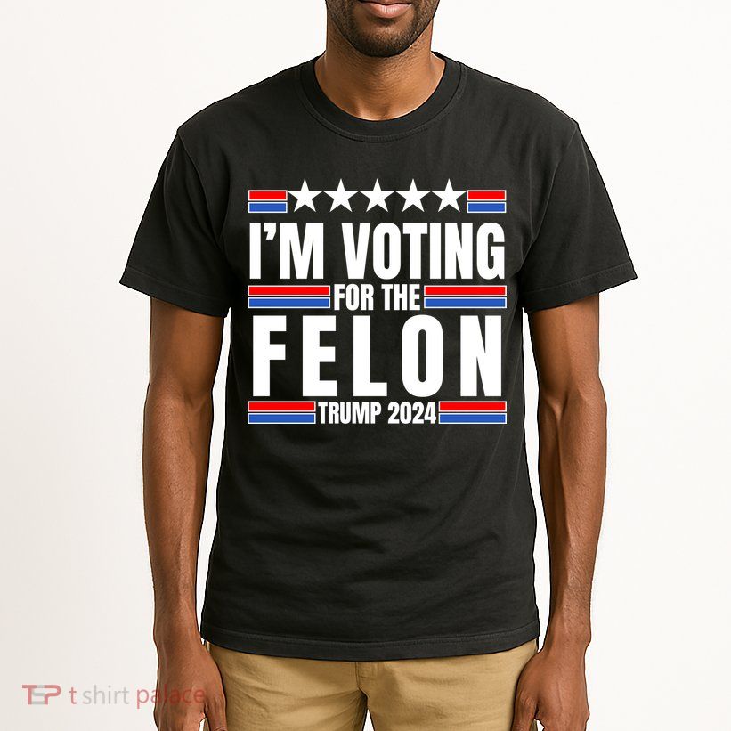 IM Voting For The Felon Trump 2024 Proud Supporter Tall T-Shirt