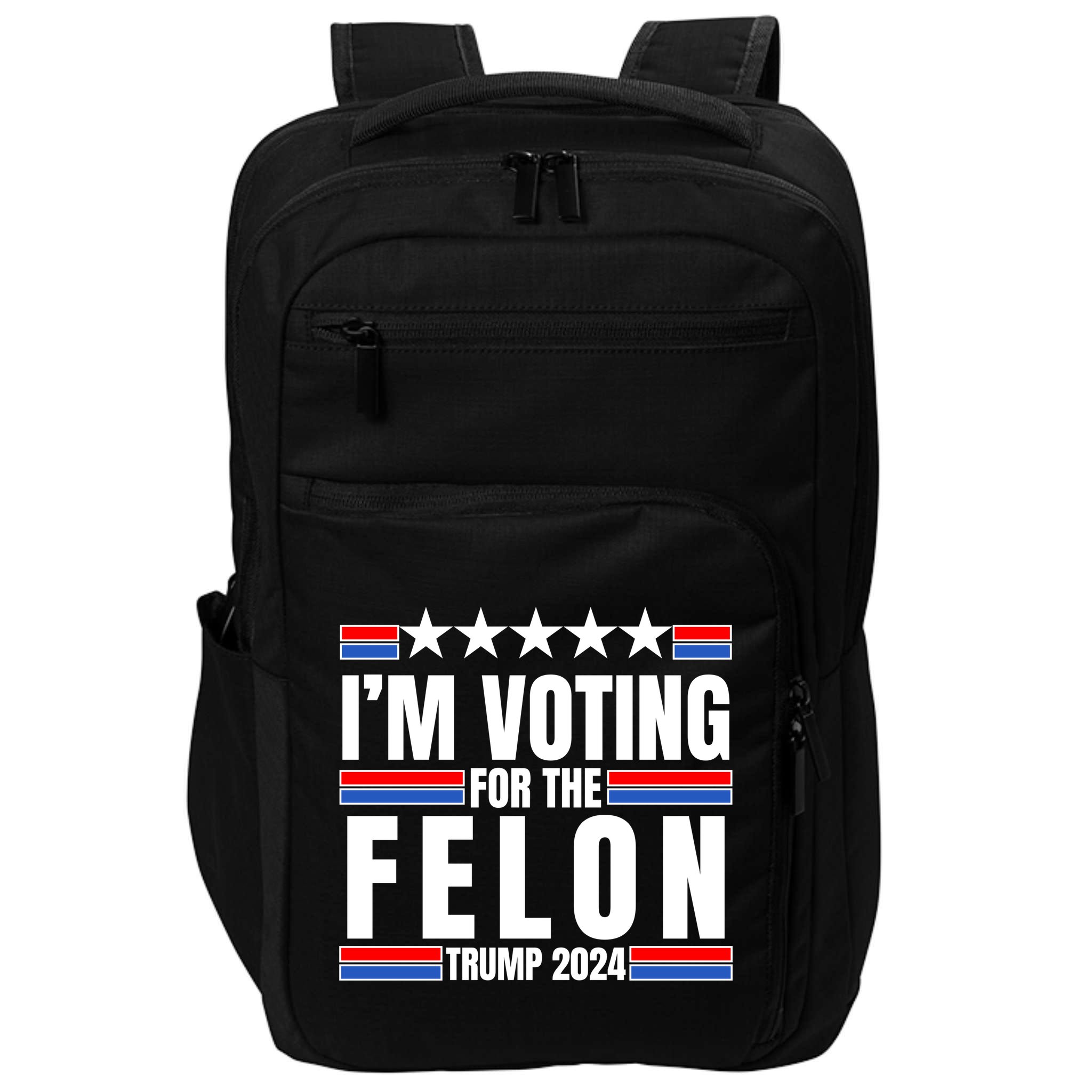 IM Voting For The Felon Trump 2024 Proud Supporter Impact Tech Backpack