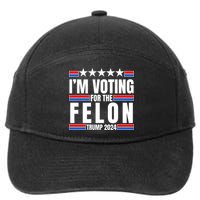 IM Voting For The Felon Trump 2024 Proud Supporter 7-Panel Snapback Hat
