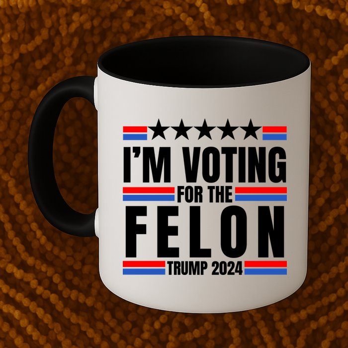 IM Voting For The Felon Trump 2024 Proud Supporter Mug