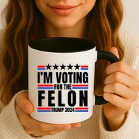 IM Voting For The Felon Trump 2024 Proud Supporter Mug
