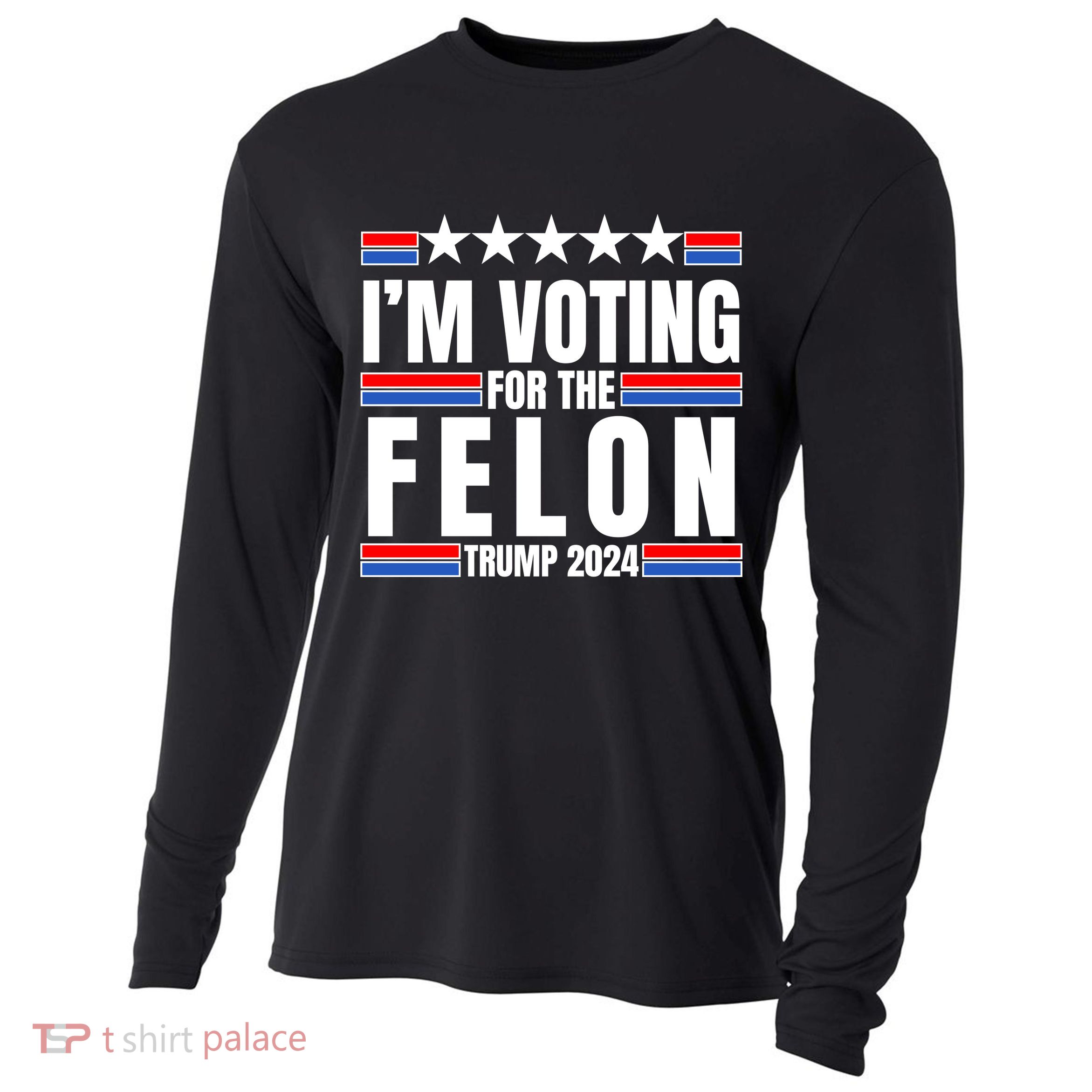 IM Voting For The Felon Trump 2024 Proud Supporter Cooling Performance Long Sleeve Crew