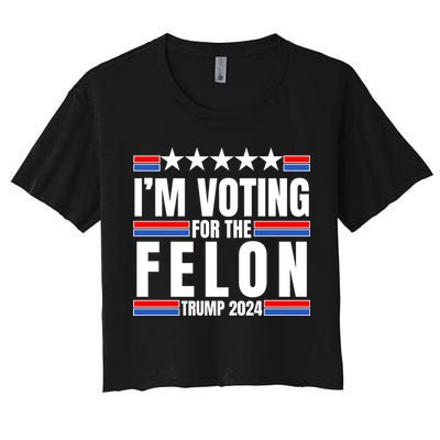 IM Voting For The Felon Trump 2024 Proud Supporter Crop Top