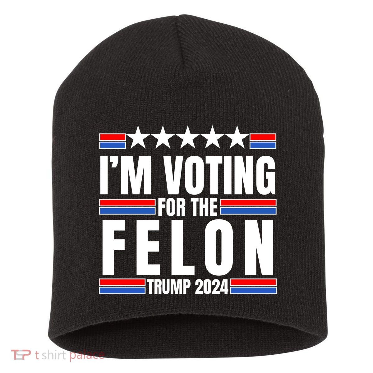 IM Voting For The Felon Trump 2024 Proud Supporter Short Acrylic Beanie