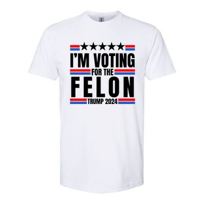 IM Voting For The Felon Trump 2024 Proud Supporter Softstyle® CVC T-Shirt