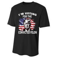 Im Voting For The Convicted Felon 2024 Funny Pro Trump Performance Sprint T-Shirt