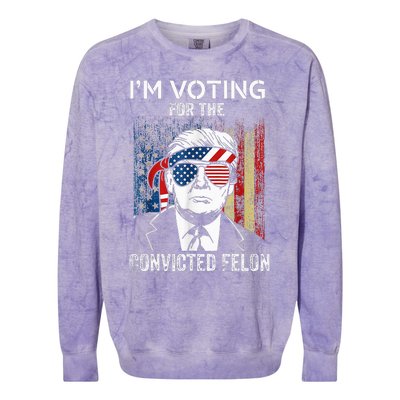 IM Voting For The Convicted Felon Funny Trump 2024 Colorblast Crewneck Sweatshirt