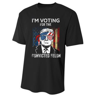 IM Voting For The Convicted Felon Funny Trump 2024 Performance Sprint T-Shirt