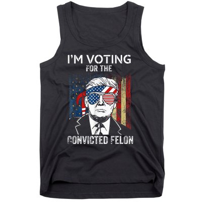 IM Voting For The Convicted Felon Funny Trump 2024 Tank Top