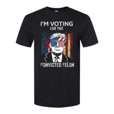 IM Voting For The Convicted Felon Funny Trump 2024 Softstyle CVC T-Shirt