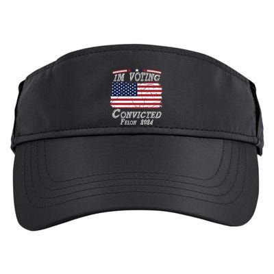IM Voting For The Convicted Felon Funny Pro Trump 2029 Gift Adult Drive Performance Visor