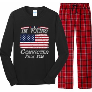 IM Voting For The Convicted Felon Funny Pro Trump 2029 Gift Long Sleeve Pajama Set