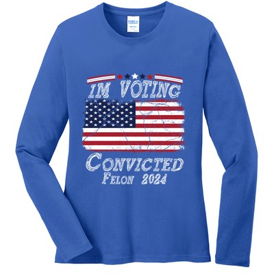 IM Voting For The Convicted Felon Funny Pro Trump 2029 Gift Ladies Long Sleeve Shirt