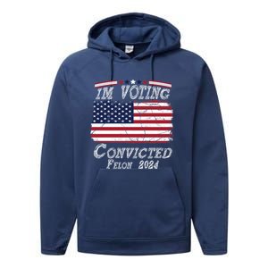 IM Voting For The Convicted Felon Funny Pro Trump 2029 Gift Performance Fleece Hoodie