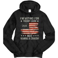 IM Voting For Trump Cash Not Kamala Crash! Tie Dye Hoodie