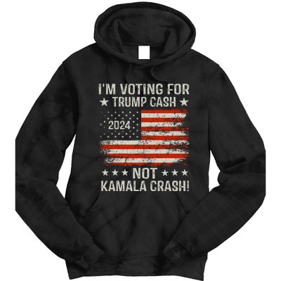 IM Voting For Trump Cash Not Kamala Crash! Tie Dye Hoodie