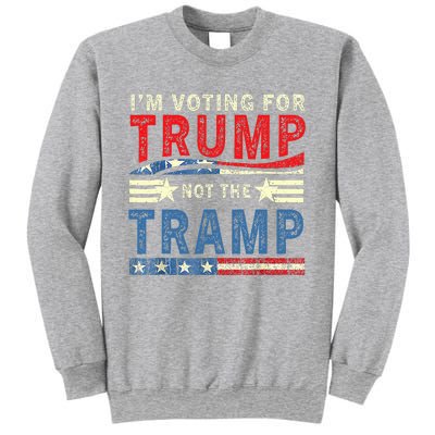 IM Voting For Trump Not The Tramp Trump Vance 2024 Sweatshirt