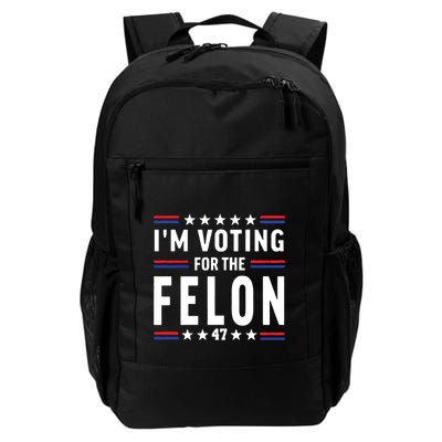 IM Voting For The Felon Daily Commute Backpack
