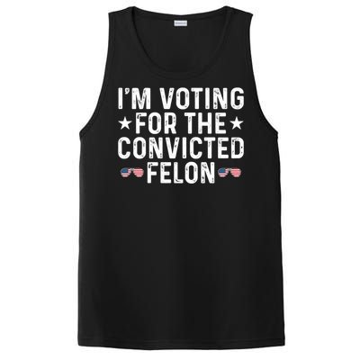 IM Voting For The Convicted Felon Funny Pro Trump Gift PosiCharge Competitor Tank