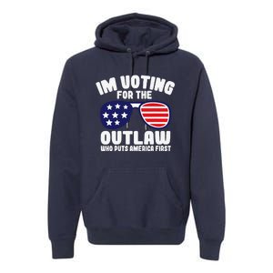 I’M Voting For The Outlaw Who Puts America First Trump 2024 Premium Hoodie