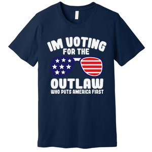 I’M Voting For The Outlaw Who Puts America First Trump 2024 Premium T-Shirt