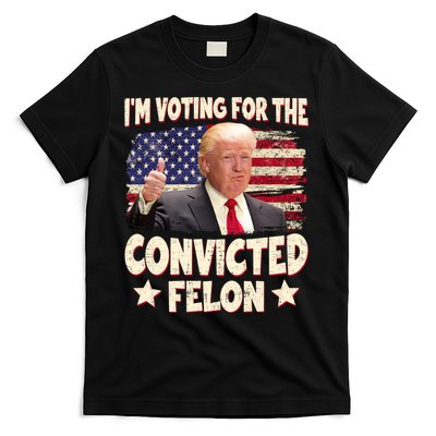 IM Voting For The Convicted Felon 2024 T-Shirt