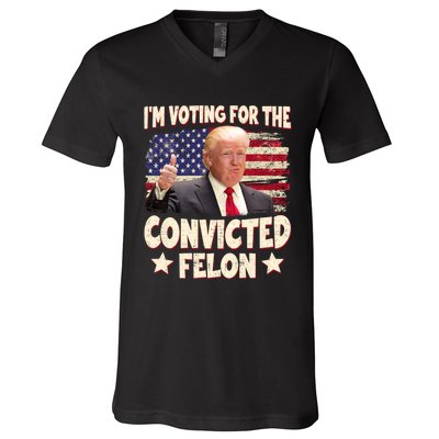 IM Voting For The Convicted Felon 2024 V-Neck T-Shirt