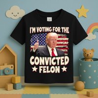 IM Voting For The Convicted Felon 2024 Toddler T-Shirt