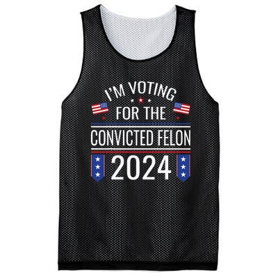 IM Voting For The Convicted Fellon 2024 Us Flag Protrump Mesh Reversible Basketball Jersey Tank