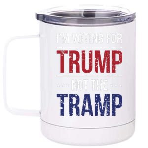 IM Voting For Trump Not The Tramp 12 oz Stainless Steel Tumbler Cup