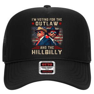 IM Voting For The Outlaw And The Hillbilly Trump Vance 2024 High Crown Mesh Back Trucker Hat