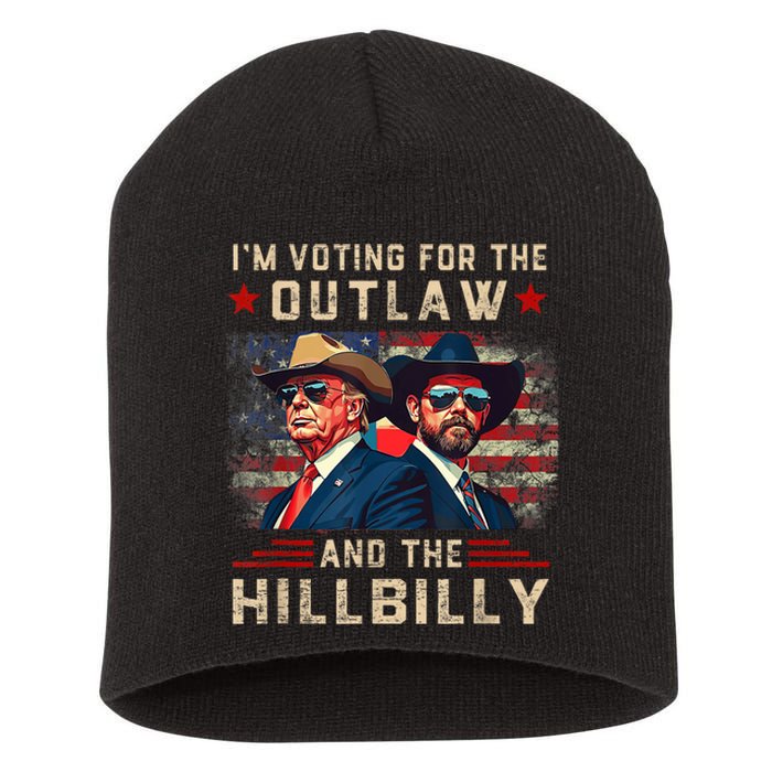 IM Voting For The Outlaw And The Hillbilly Trump Vance 2024 Short Acrylic Beanie