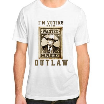 IM Voting For The Outlaw Wanted For President Adult ChromaSoft Performance T-Shirt