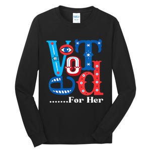 I Voted For Her Usa Elections 2024 Pro Kamala Liberal Tall Long Sleeve T-Shirt