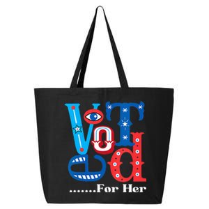 I Voted For Her Usa Elections 2024 Pro Kamala Liberal 25L Jumbo Tote