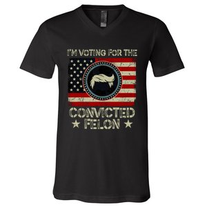 IM Voting For The Convicted Felon 2024 V-Neck T-Shirt