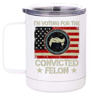 IM Voting For The Convicted Felon 2024 12 oz Stainless Steel Tumbler Cup