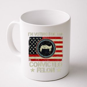 IM Voting For The Convicted Felon 2024 Coffee Mug